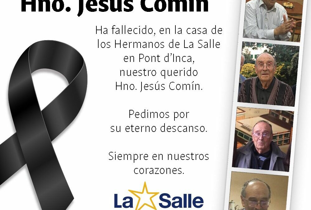 DESCANSE EN PAZ, EL HERMANO JESÚS COMÍN RUBIO